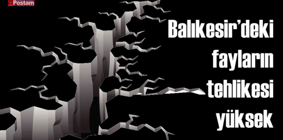 Balıkesir’deki fayların tehlikesi yüksek