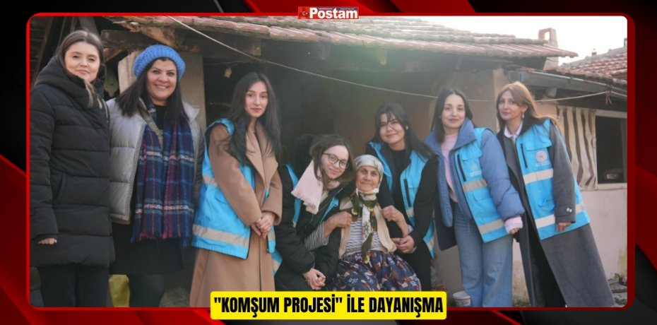 "Komşum Projesi" İle Dayanışma