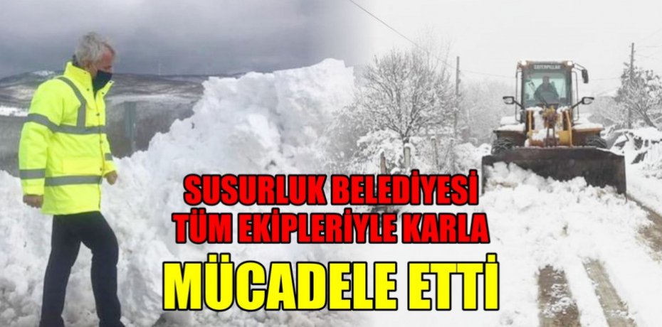 SUSURLUK BELEDİYESİ TÜM EKİPLERİYLE KARLA MÜCADELE ETTİ