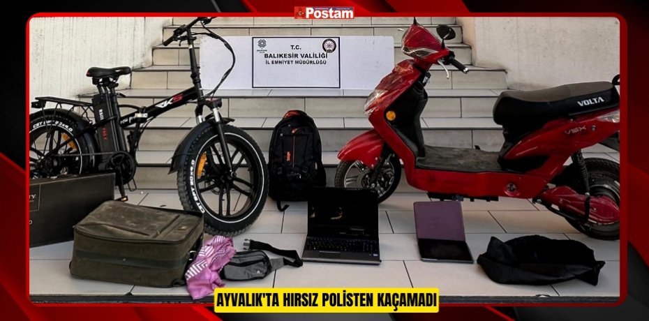 AYVALIK'TA HIRSIZ POLİSTEN KAÇAMADI