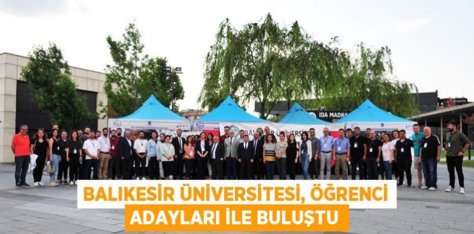 Balıkesir Üniversitesi, Öğrenci Adayları İle Buluştu