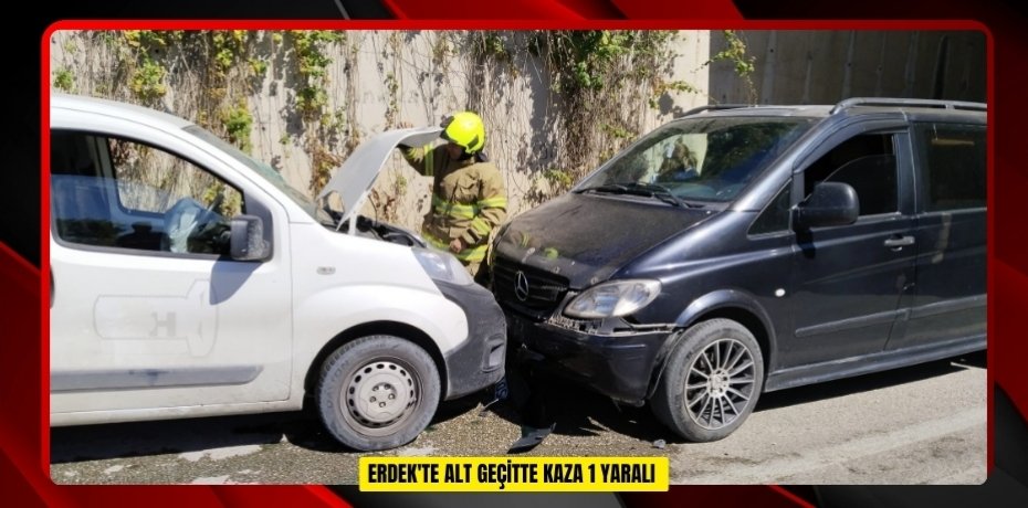 Erdek'te alt geçitte kaza: 1 yaralı  