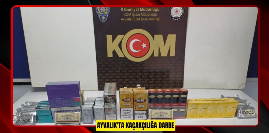 AYVALIK'TA KAÇAKÇILIĞA DARBE