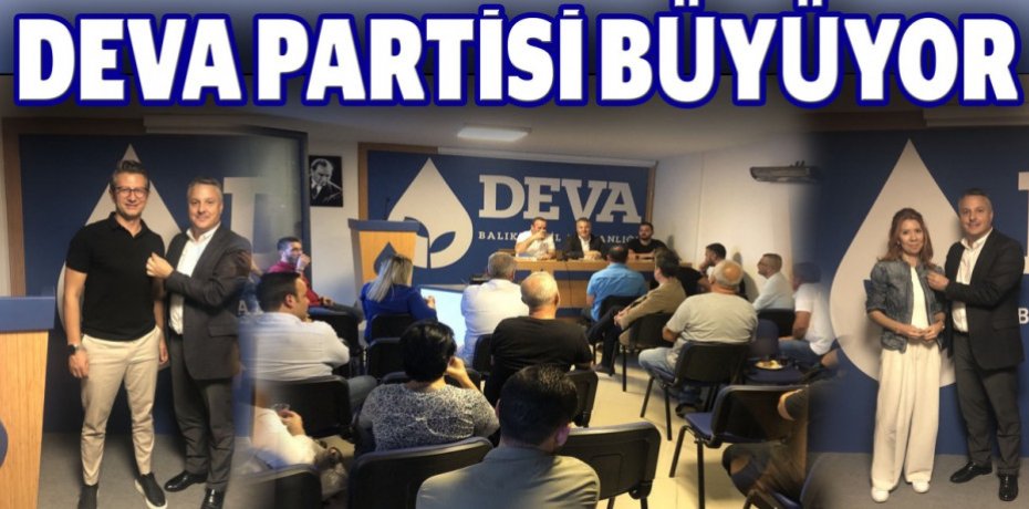 DEVA PARTİSİ BÜYÜYOR