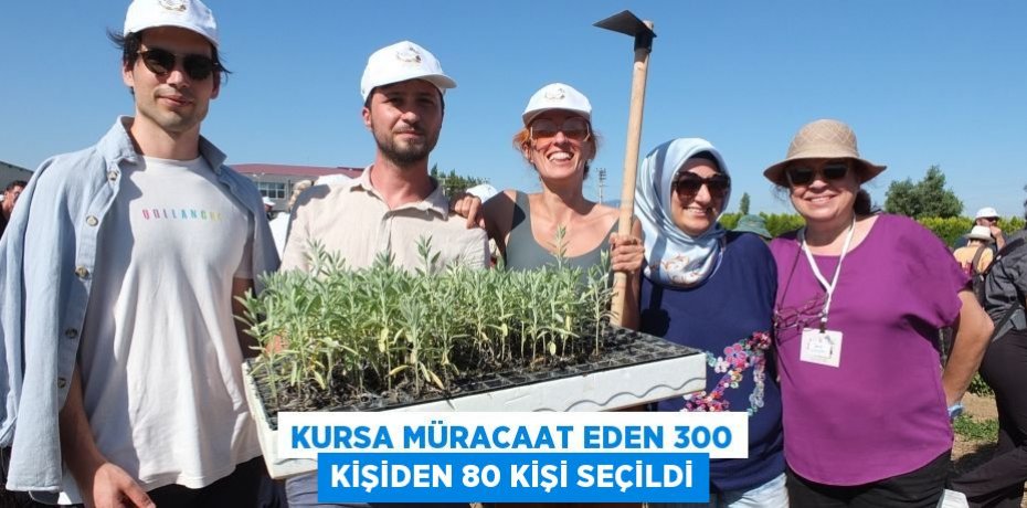 Kursa müracaat eden 300 kişiden 80 kişi seçildi