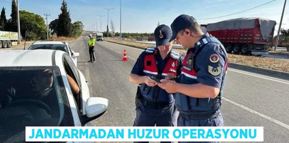 Jandarmadan huzur operasyonu