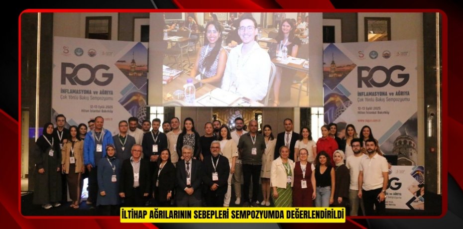 İltihap ağrılarının sebepleri sempozyumda değerlendirildi