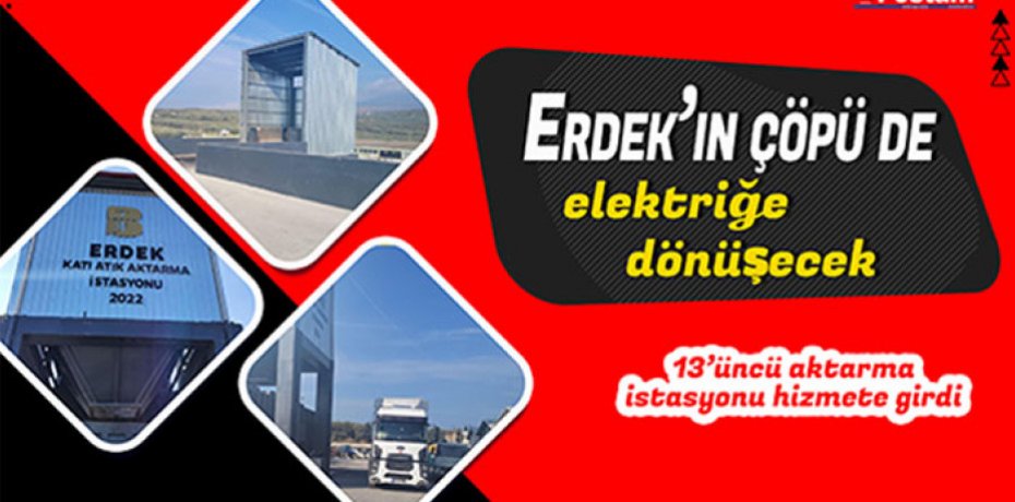 Erdek’in çöpü de elektriğe dönüşecek