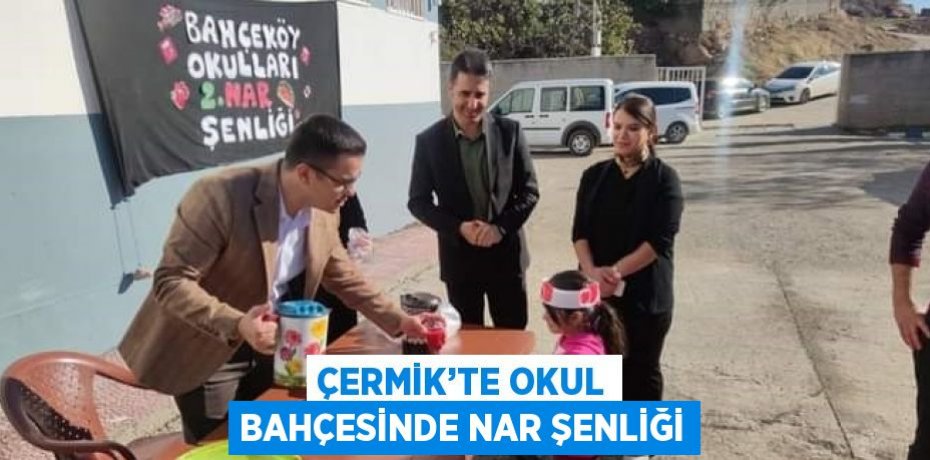 ÇERMİK’TE OKUL BAHÇESİNDE NAR ŞENLİĞİ
