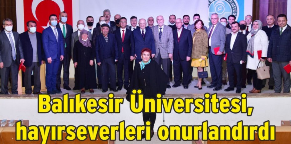 Balıkesir Üniversitesi, hayırseverleri onurlandırdı