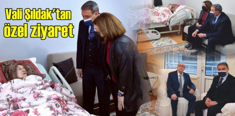 Vali Şıldak’tan özel ziyaret