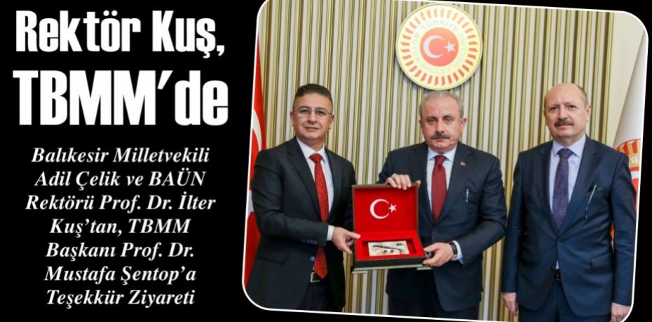 Rektör Kuş, TBMM'de