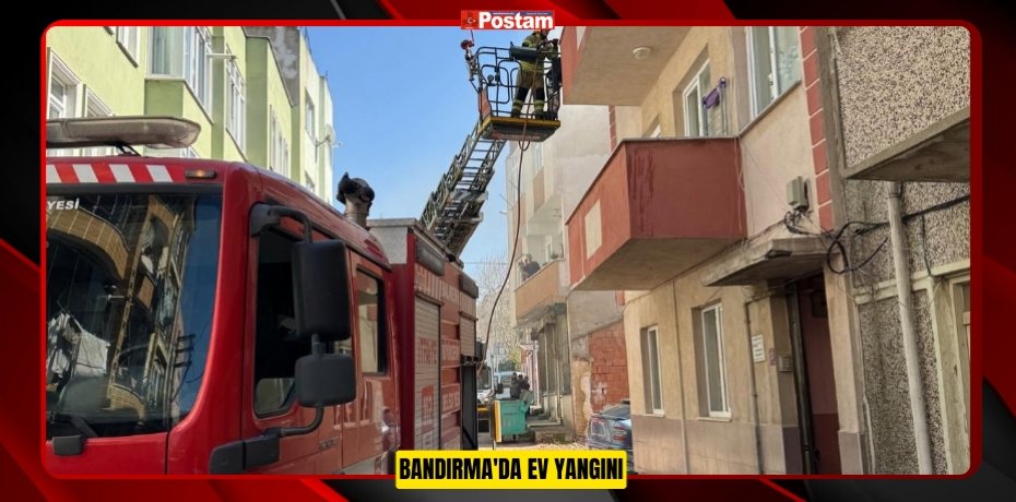 Bandırma'da ev yangını