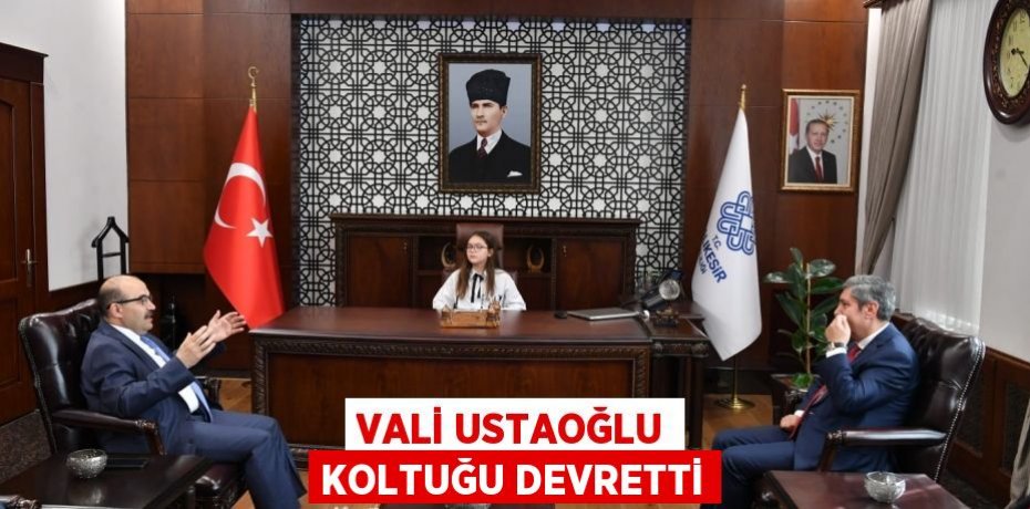 Vali Ustaoğlu Koltuğu Devretti