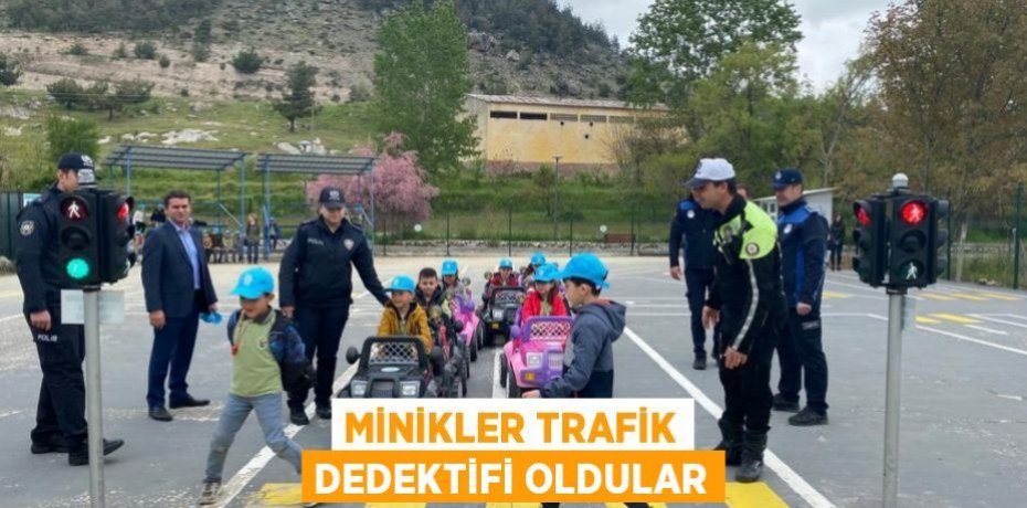 Minikler trafik dedektifi oldular