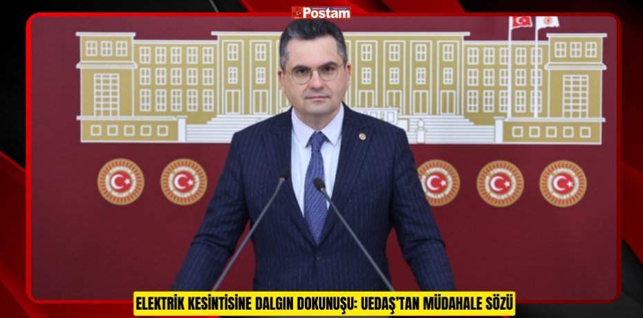 ELEKTRİK KESİNTİSİNE DALGIN DOKUNUŞU: UEDAŞ’TAN MÜDAHALE SÖZÜ
