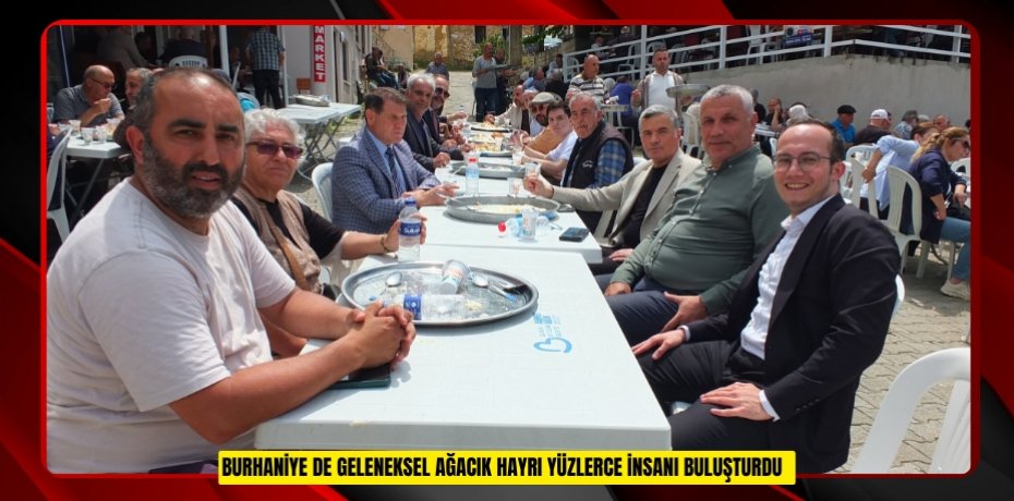 Burhaniye de geleneksel Ağacık Hayrı yüzlerce insanı buluşturdu  