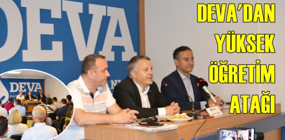 DEVA’DAN YÜKSEK ÖĞRETİM ATAĞI