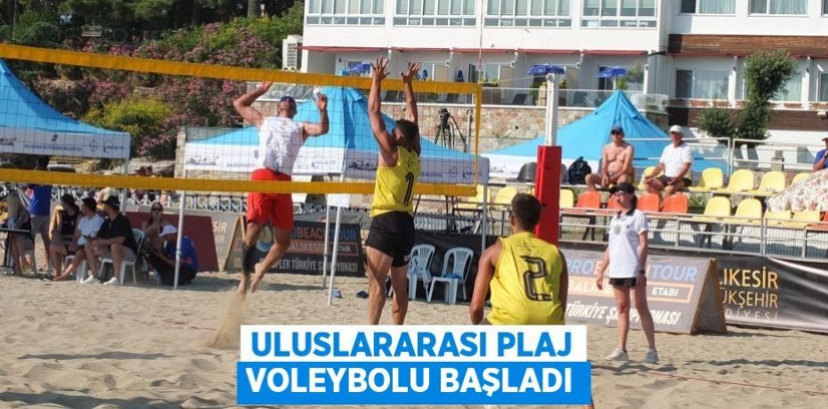 Uluslararası plaj voleybolu başladı