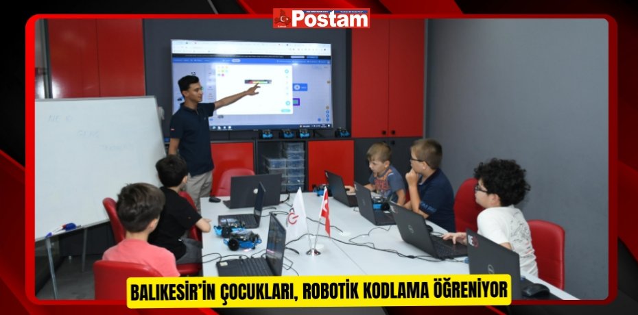Balıkesir’in çocukları, Robotik Kodlama öğreniyor