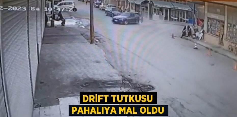 DRİFT TUTKUSU PAHALIYA MAL OLDU