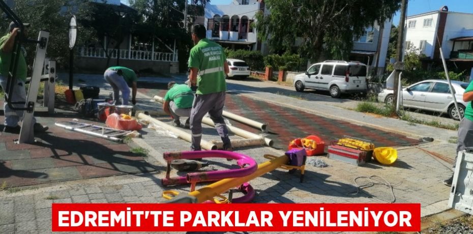 Edremit'te parklar yenileniyor