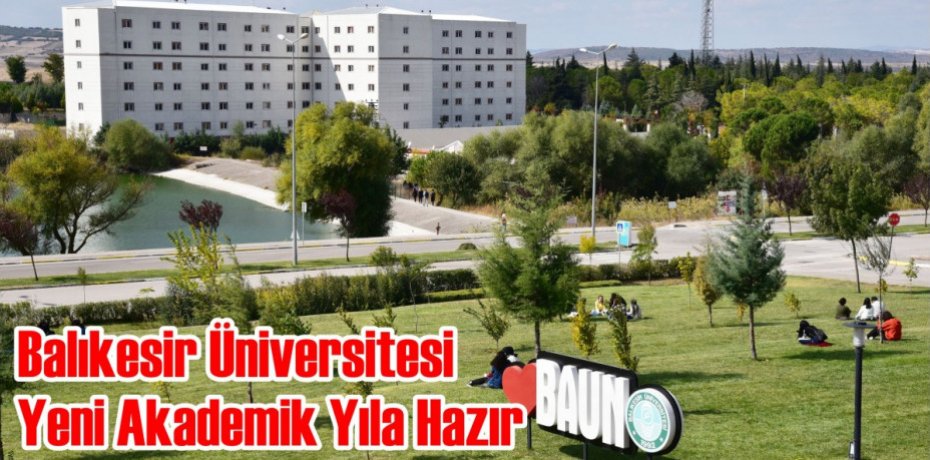 Balıkesir Üniversitesi Yeni Akademik Yıla Hazır