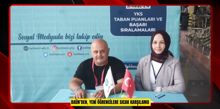 BAÜN’DEN, YENİ ÖĞRENCİLERE SICAK KARŞILAMA