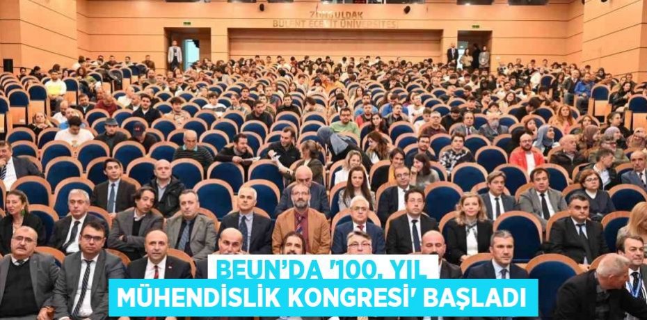 BEUN’DA '100. YIL MÜHENDİSLİK KONGRESİ' BAŞLADI