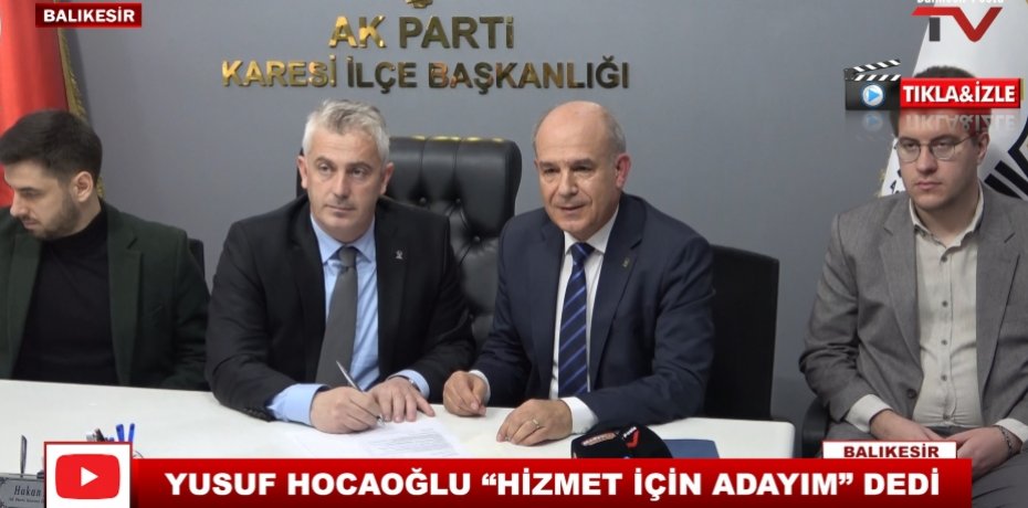 YUSUF HOCAOĞLU “HİZMET İÇİN ADAYIM” DEDİ 10