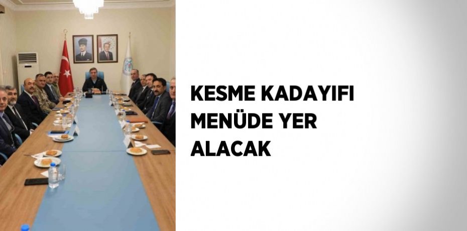 KESME KADAYIFI MENÜDE YER ALACAK