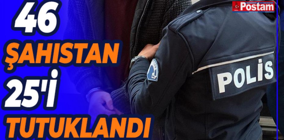 Balıkesir'de 46 aranan şahıstan 25'i tutuklandı