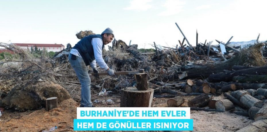 Burhaniye’de hem evler hem de gönüller ısınıyor