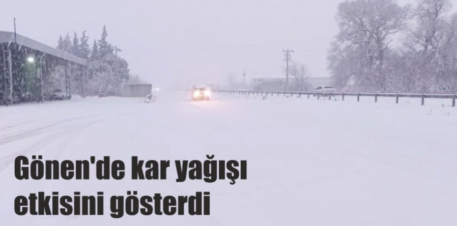 Gönen'de kar yağışı etkisini gösterdi