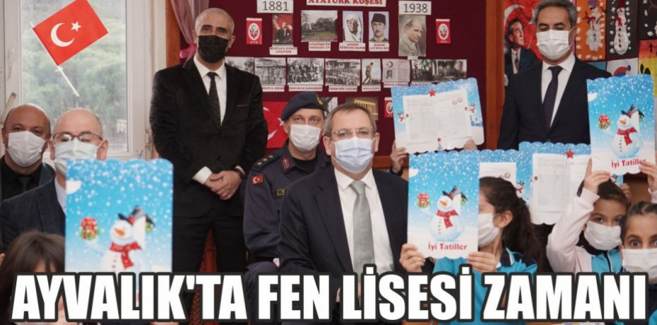 AYVALIK’TA FEN LİSESİ ZAMANI