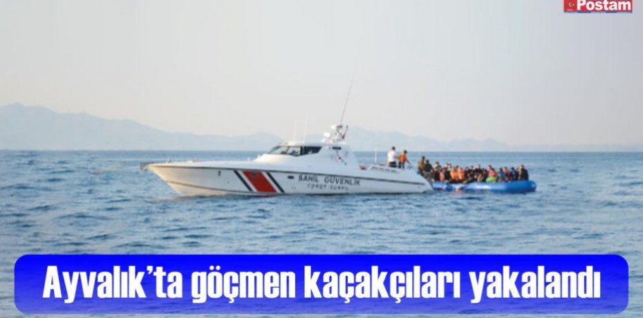 Ayvalık’ta göçmen kaçakçıları yakalandı