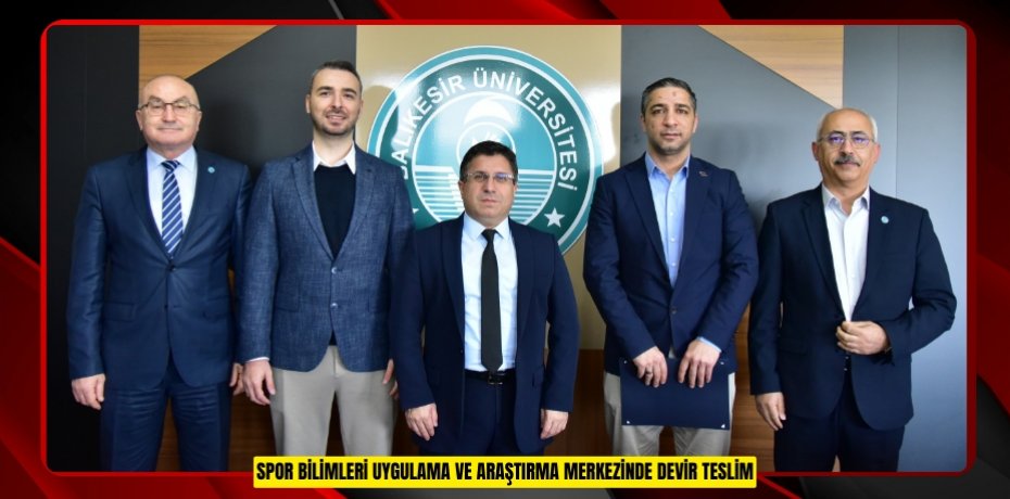 Spor Bilimleri Uygulama ve Araştırma Merkezinde Devir Teslim