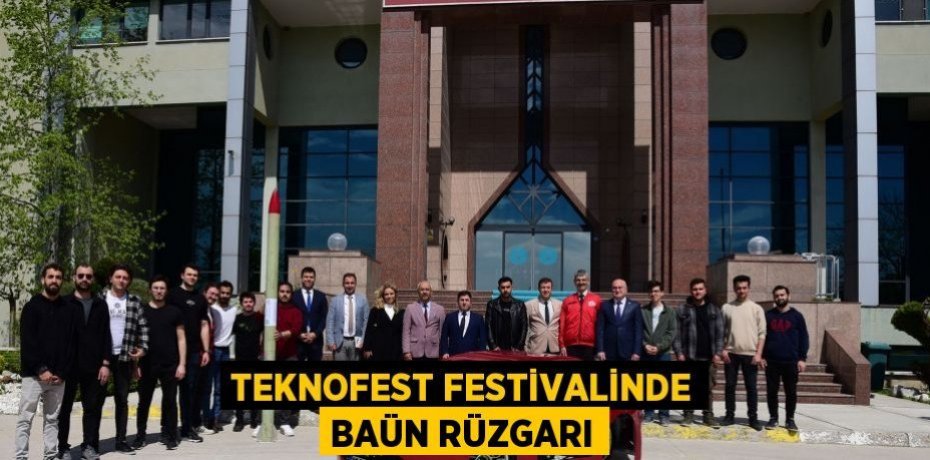 TEKNOFEST Festivalinde BAÜN rüzgarı