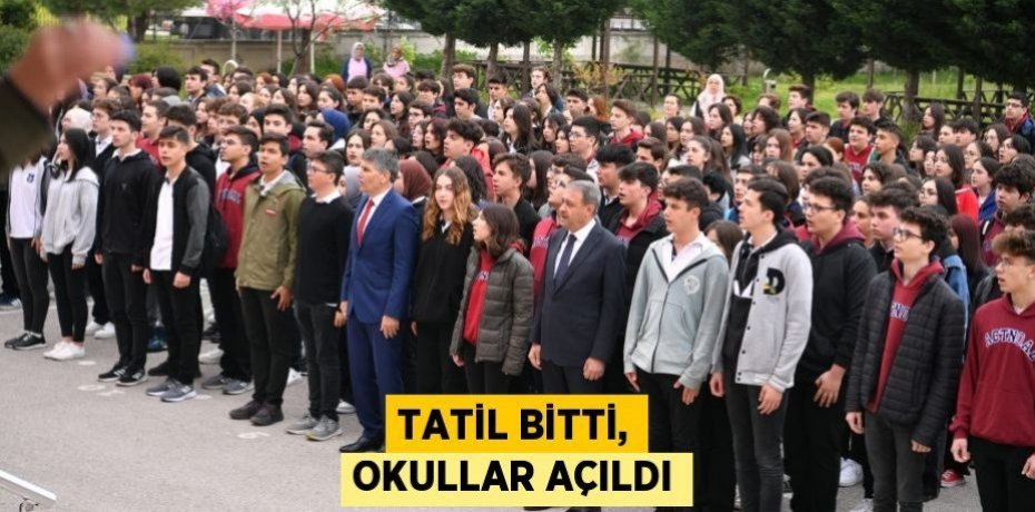 Tatil bitti, okullar açıldı