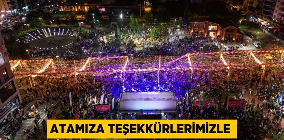 ATAMIZA TEŞEKKÜRLERİMİZLE