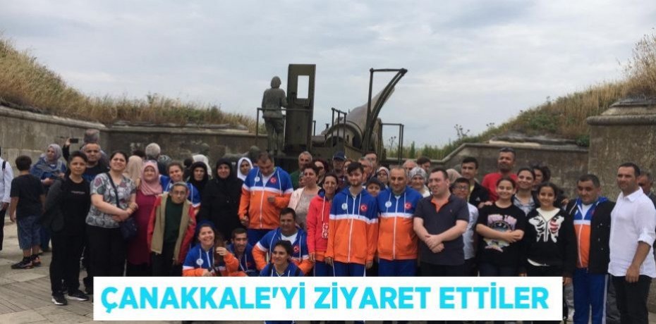 Çanakkale'yi ziyaret ettiler