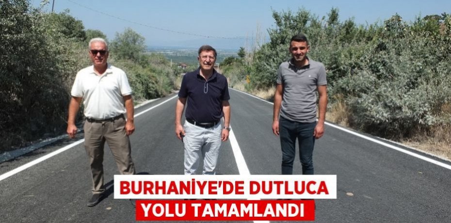 Burhaniye’de Dutluca yolu tamamlandı