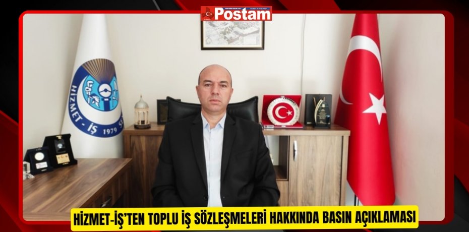 Hizmet-İş’ten Toplu İş Sözleşmeleri Hakkında Basın Açıklaması