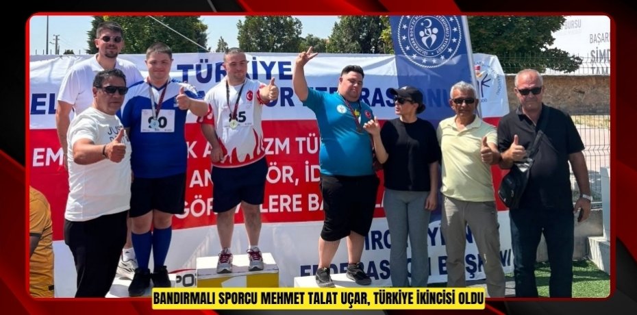 Bandırmalı sporcu Mehmet Talat Uçar, Türkiye ikincisi oldu  