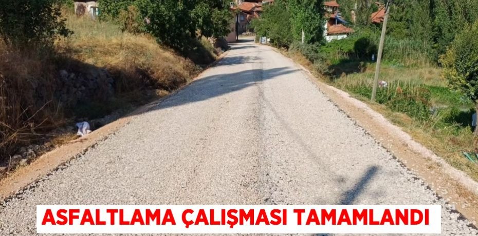 Asfaltlama çalışması tamamlandı