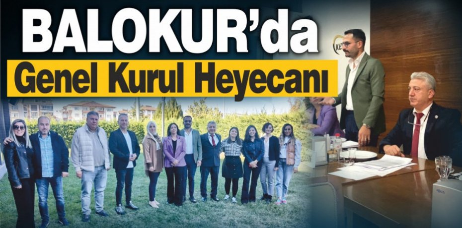 BALOKUR’da Genel Kurul Heyecanı