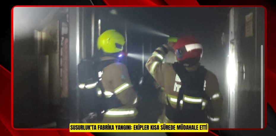 Susurluk'ta fabrika yangını: Ekipler kısa sürede müdahale etti