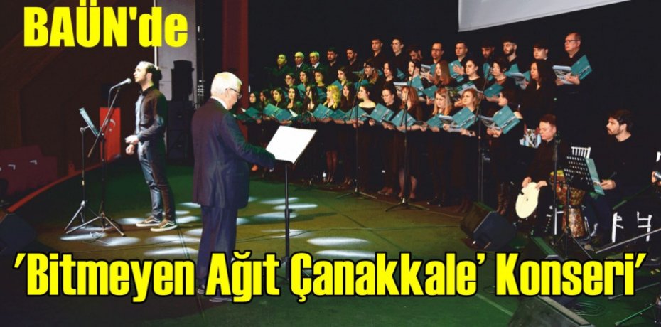 BAÜN'de 'Bitmeyen Ağıt Çanakkale’ Konseri'
