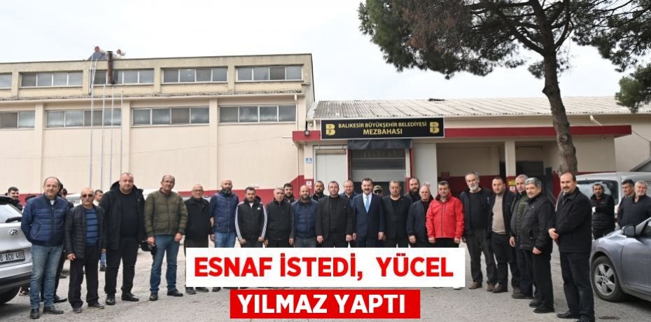Esnaf istedi,  Yücel Yılmaz yaptı