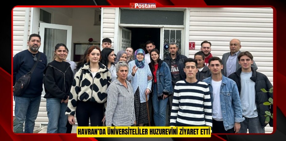 Havran’da üniversiteliler huzurevini ziyaret etti  